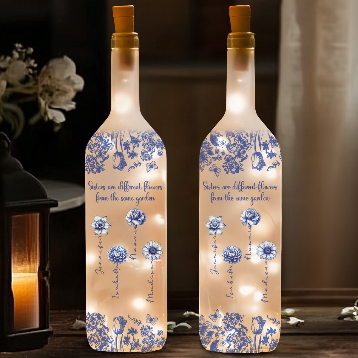 Sisters Are Different Flowers From The Same Garden - Personalized Bottle Lamp