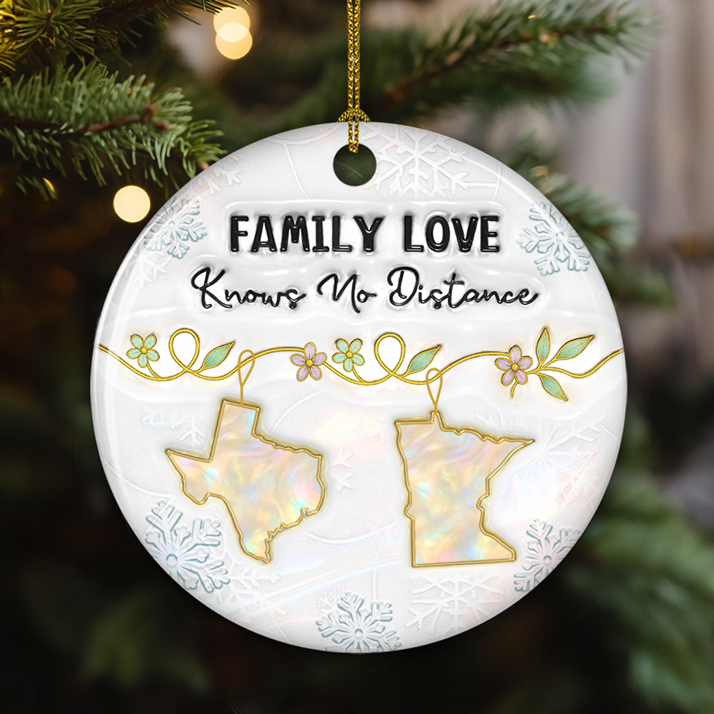 Custom Family Christmas Ornament for Long Distance Families •  Family Love Knows No Distance Mother Of Pearl - Personalized 3D Inflated Effect Ceramic Ornament