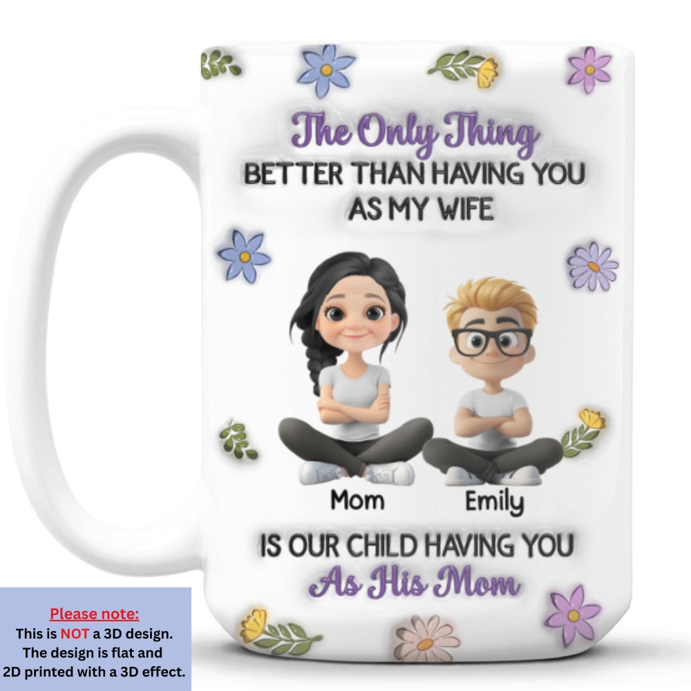 Custom Anniversary Keepsake Gifts For Couple • Having You As Their Mom Mum - Personalized 3D Inflated Effect Mug