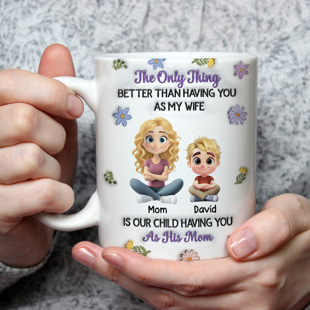 Custom Anniversary Keepsake Gifts For Couple • Having You As Their Mom Mum - Personalized 3D Inflated Effect Mug