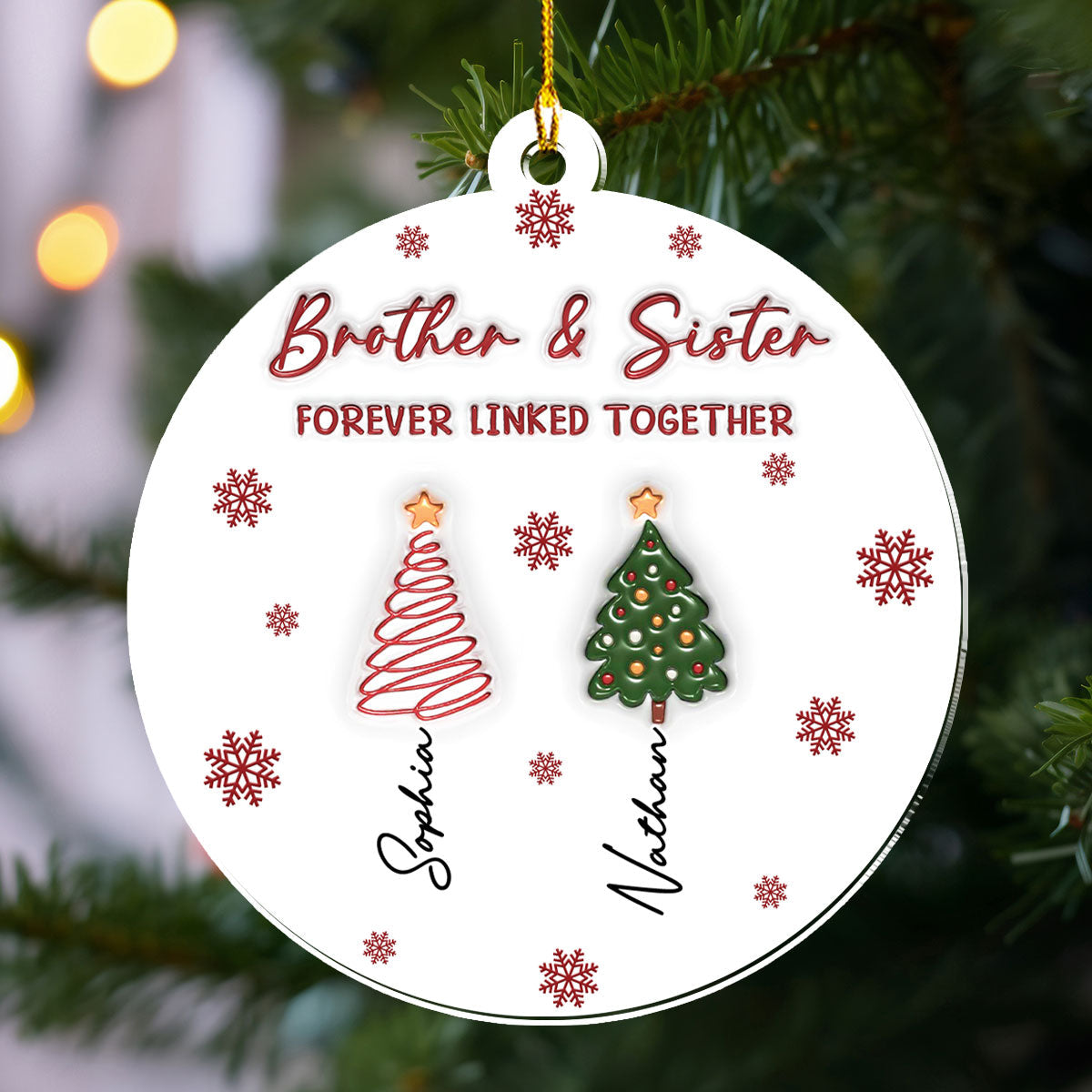 Custom Brothers & Sisters Christmas Ornament •  The Root Keeps Brother And Sister Together - Personalized 3D Inflated Effect Acrylic Ornament