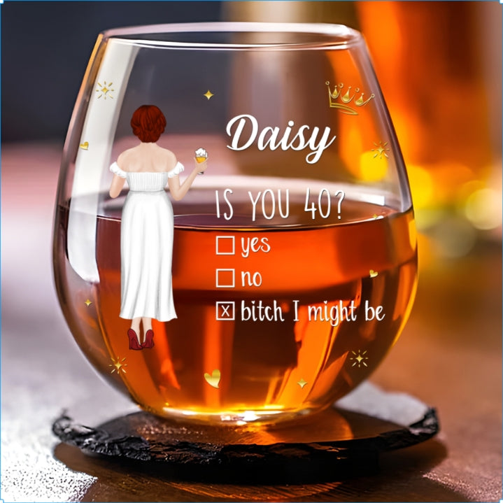 Is You 40 - Personalized Wine Glass