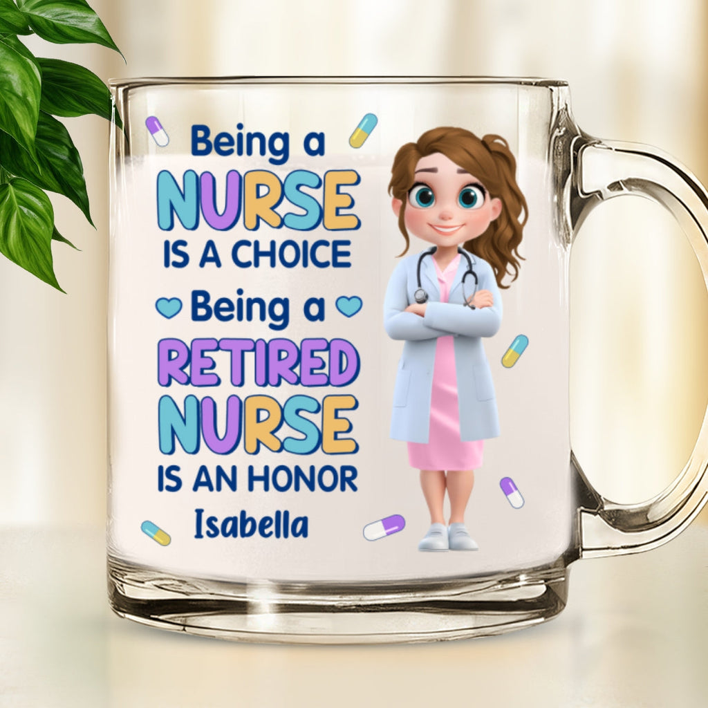 Custom Christmas & Birthday Keepsake Gift • Retired Nurse Is An Honor - Personalized Glass Mug