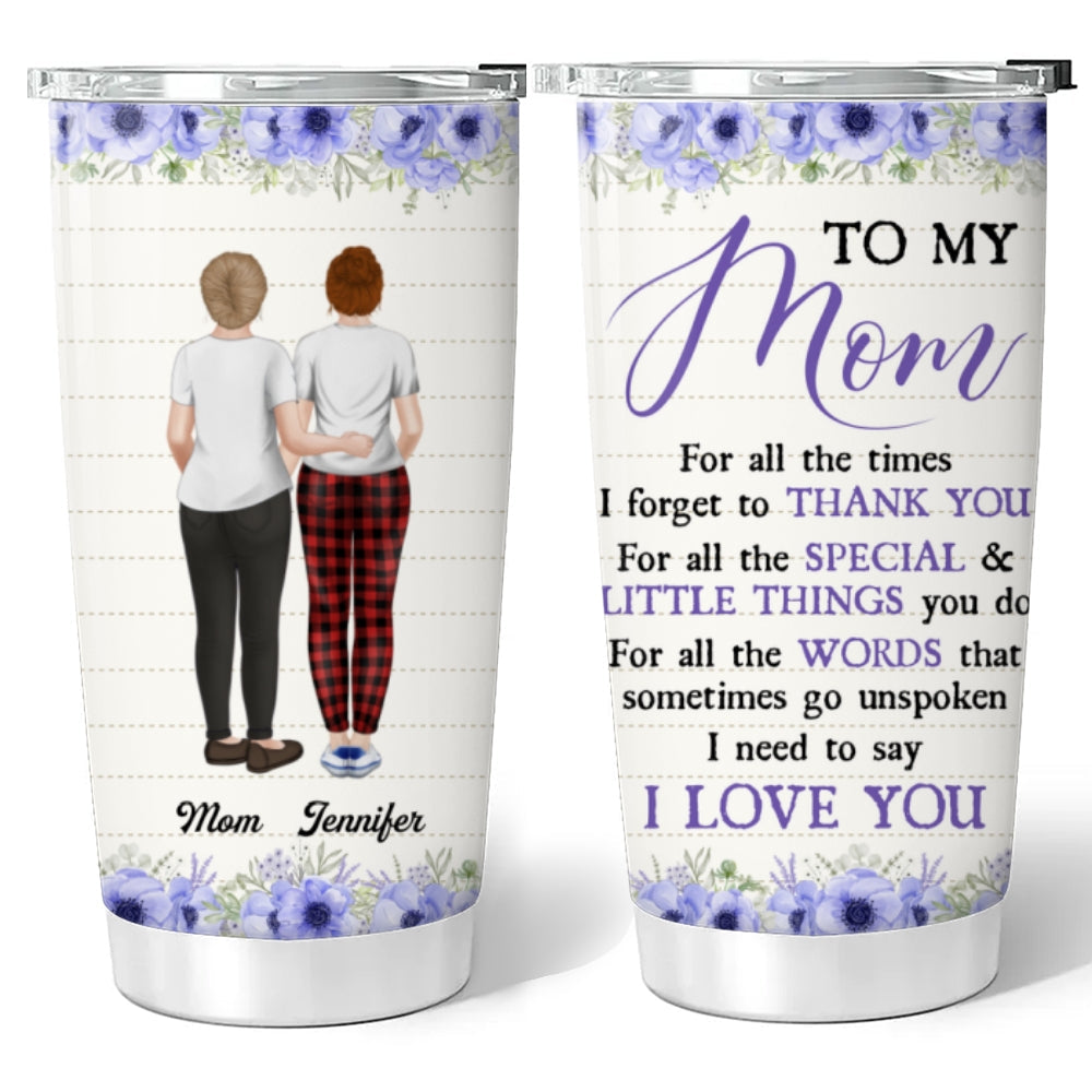 Custom Christmas Birthday Gifts For Mom • Forgot To Thank You - Personalized Tumbler