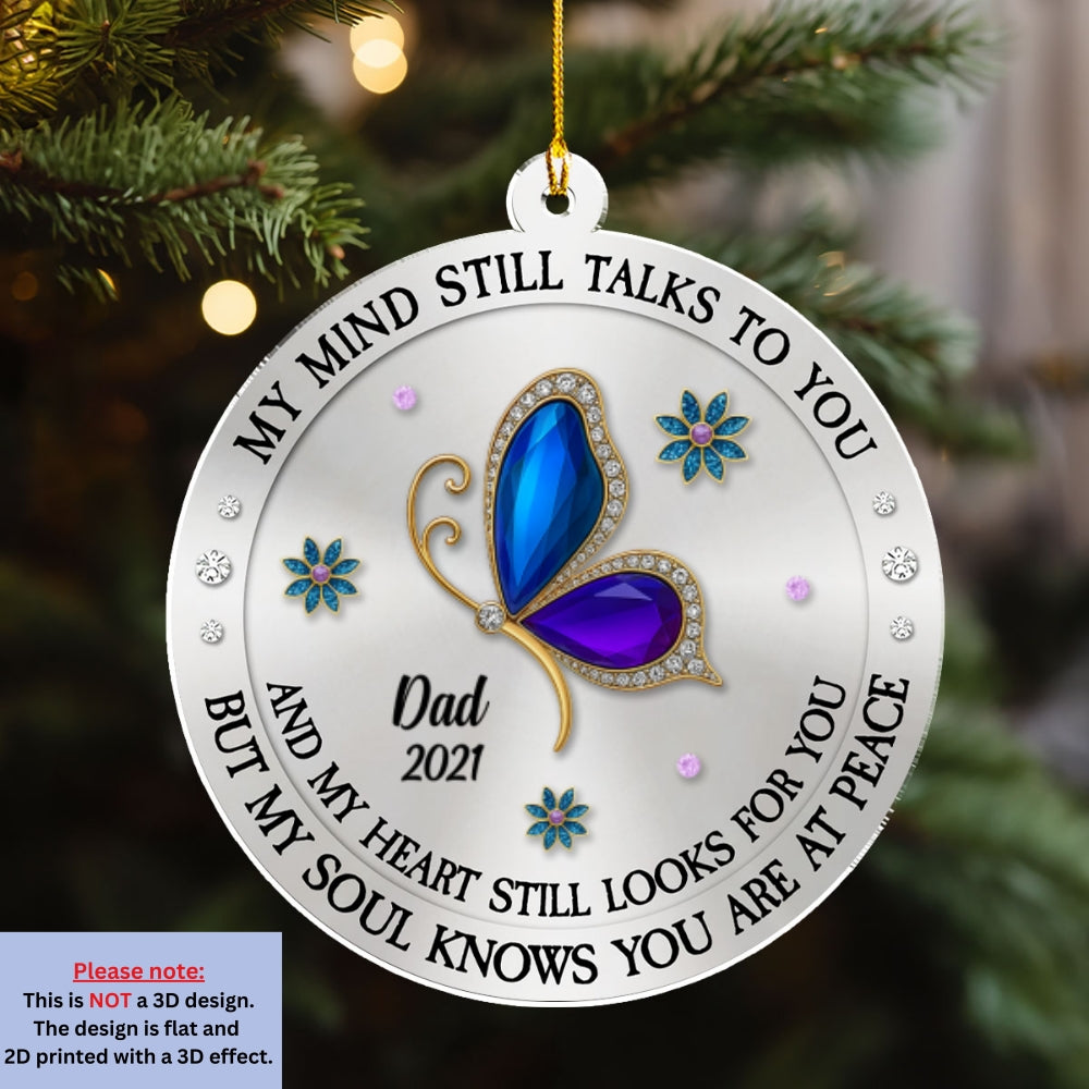 Custom Memorial Christmas Ornament, Sympathy Keepsake •  My Mind My Heart My Soul Memorial - Personalized Acrylic Ornament