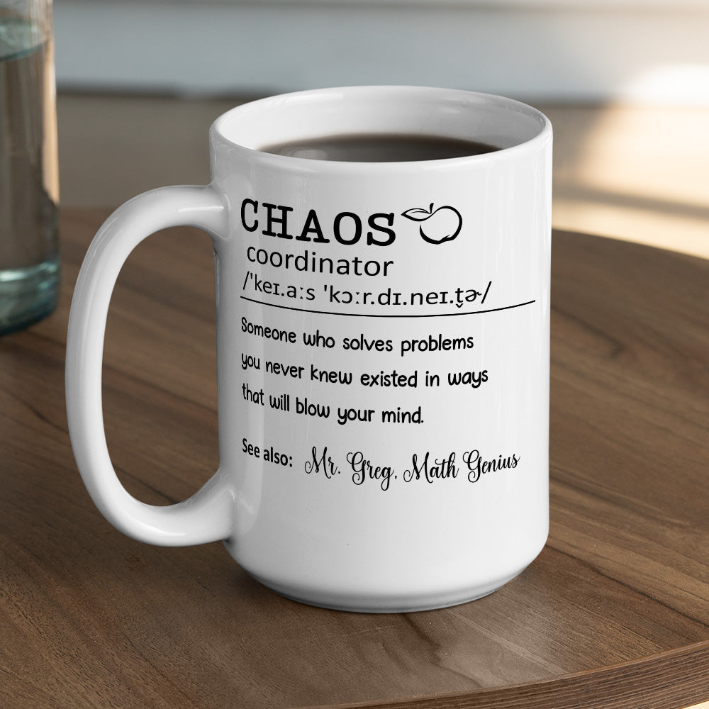 Custom Christmas & Birthday Keepsake Gift • Chaos Coordinator Teacher - Personalized Coffee Mug