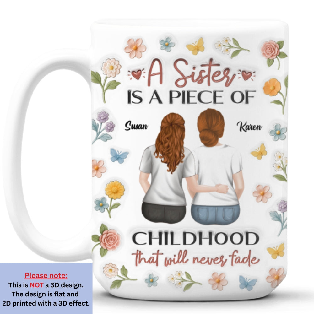 Custom Christmas & Birthday Gift For Sister • Sisters Make Memories Last Forever - Personalized 3D Inflated Effect Mug