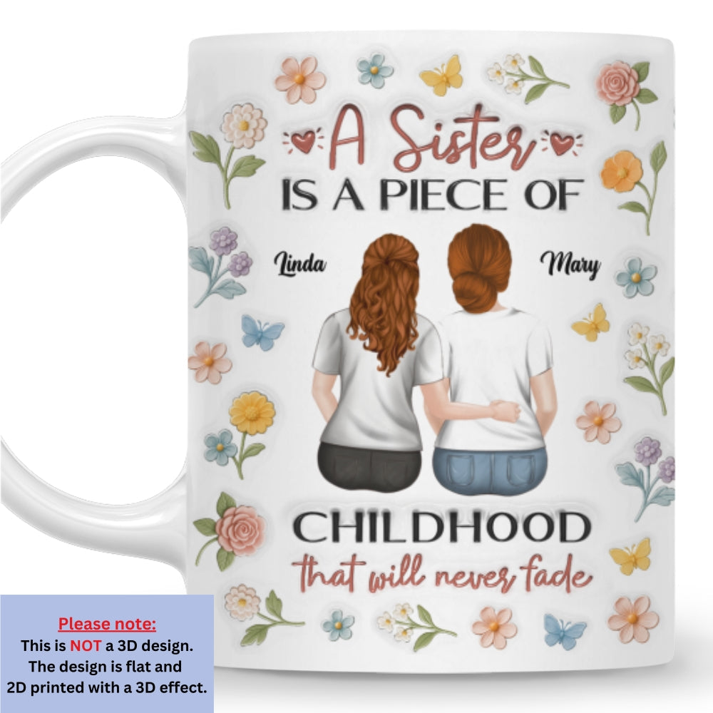 Custom Christmas & Birthday Gift For Sister • Sisters Make Memories Last Forever - Personalized 3D Inflated Effect Mug