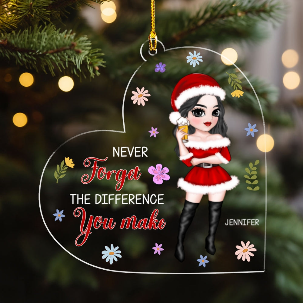 Custom Friendship Christmas Ornament, Best Friend Gift •  Never Forget The Difference You Make - Personalized Acrylic Ornament