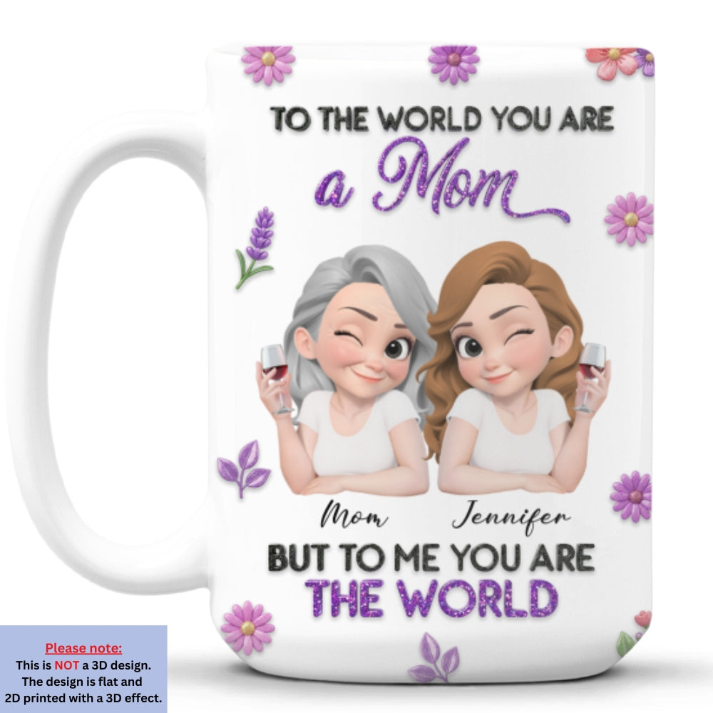 Custom Mother's Day Gift for Mom & Grandma • The World To Me - Personalized 3D Effect Mug