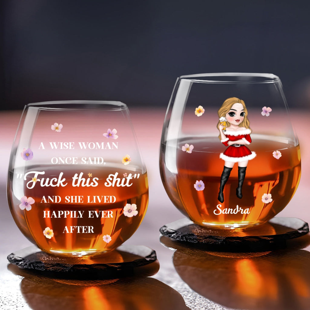 A Wise Woman Once Said - Personalized Wine Glass