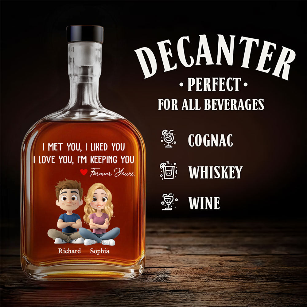 I Am Keeping You - Personalized Spirits Decanter