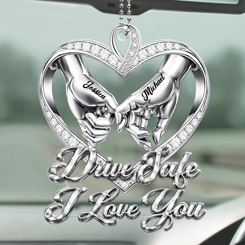Drive Safe I Love You Version 2 - Personalized Car Ornament