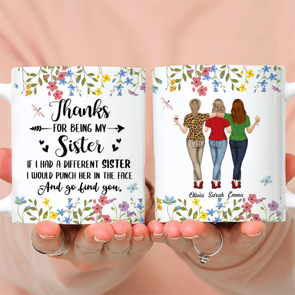 Custom Christmas & Birthday Gift For Sister • Thanks For Being My Sister - Personalized Coffee Mug