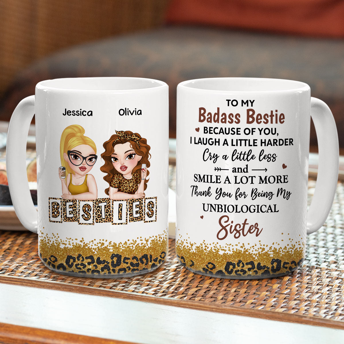 Custom Best Friend, Christmas & Birthday Friendship Keepsake Gift • Because Of You I Laugh A Little Harder My Badass Bestie - Personalized Coffee Mug