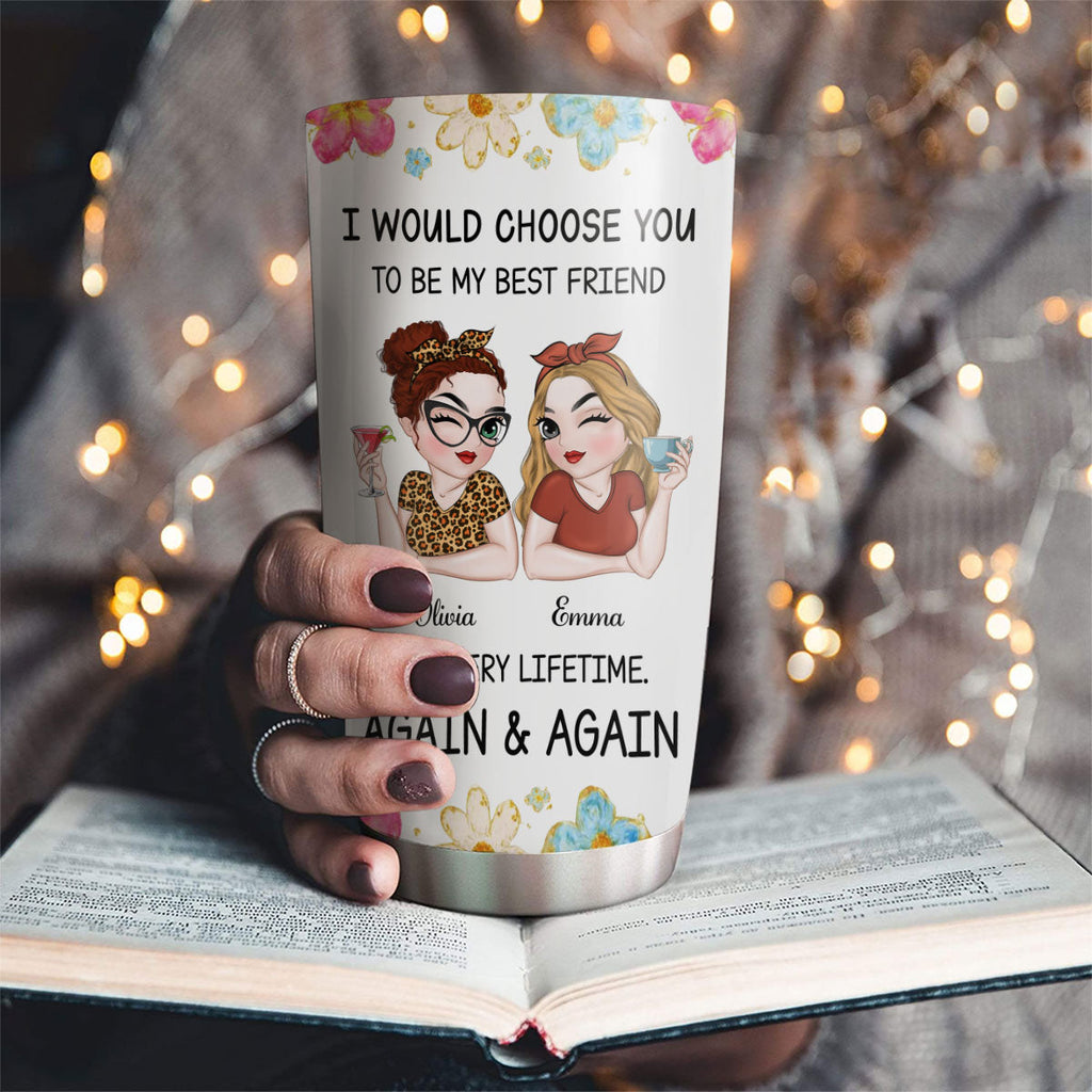 Custom Christmas Birthday Gifts For Best Friend • Always Choose You - Personalized Tumbler