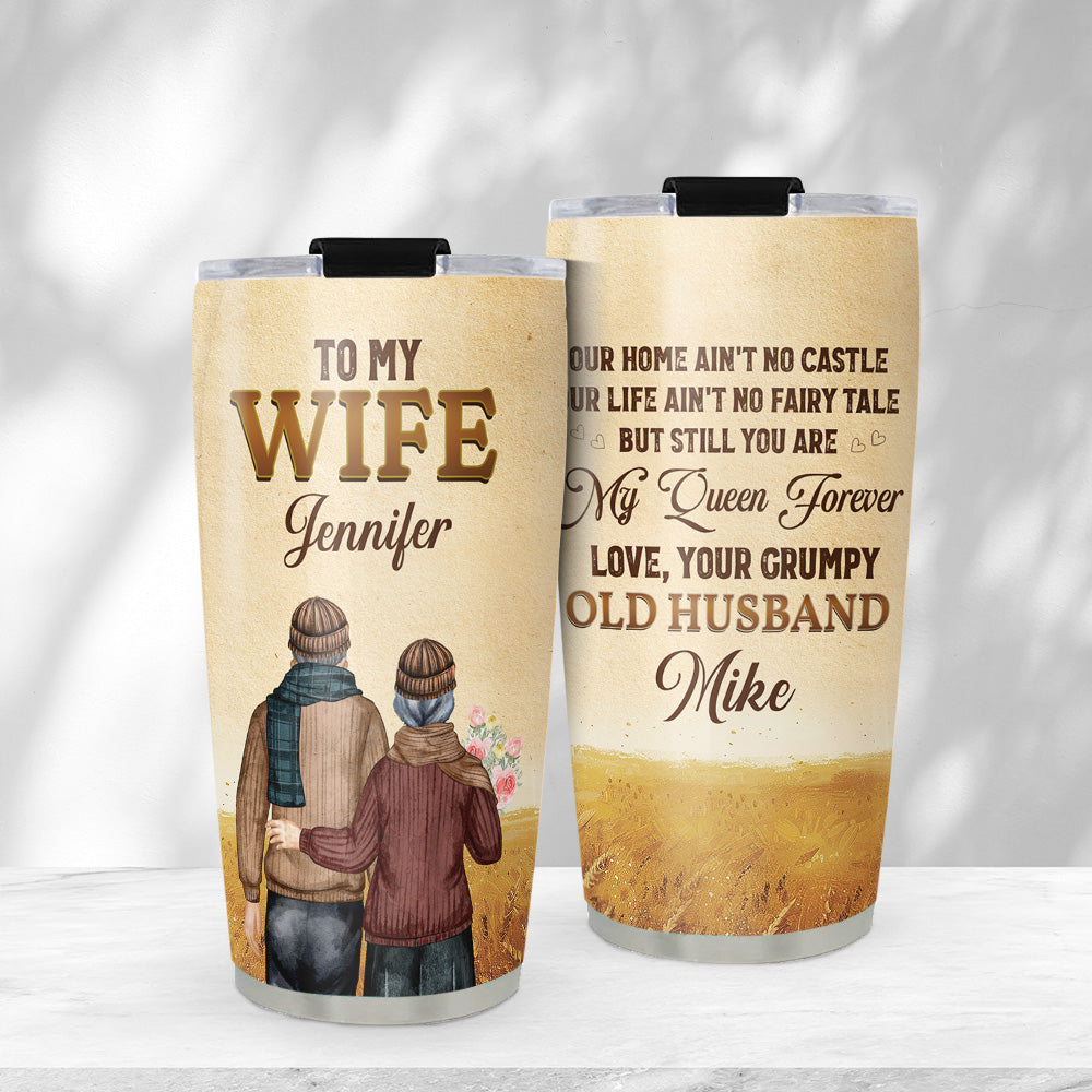 To My Wife You Are My Queen Forever - Personalized Tumbler