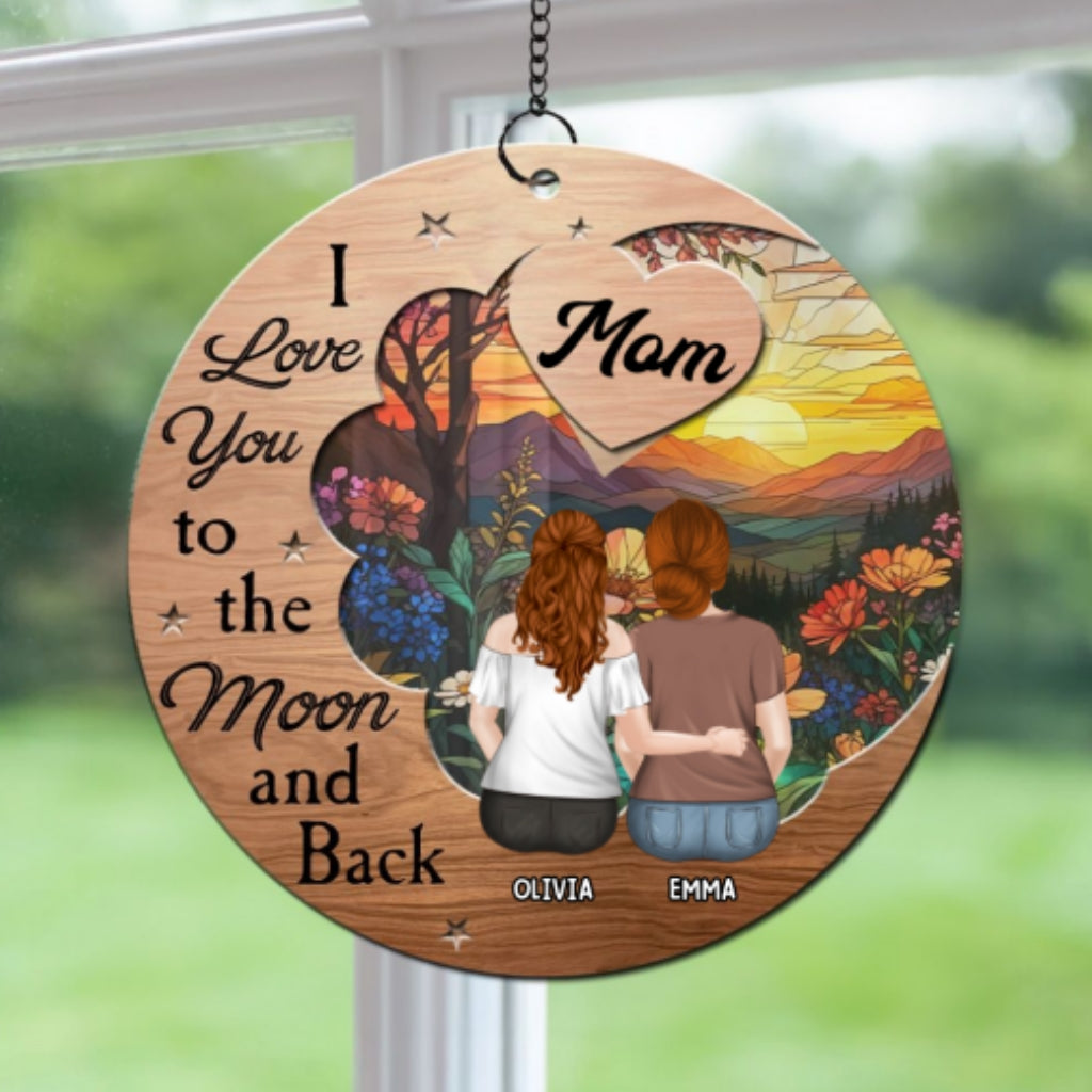 Custom Hanging Decor for Mom Daughter, Mother's Day Birthday Gifts • Love You To The Moon - Personalized Suncatcher