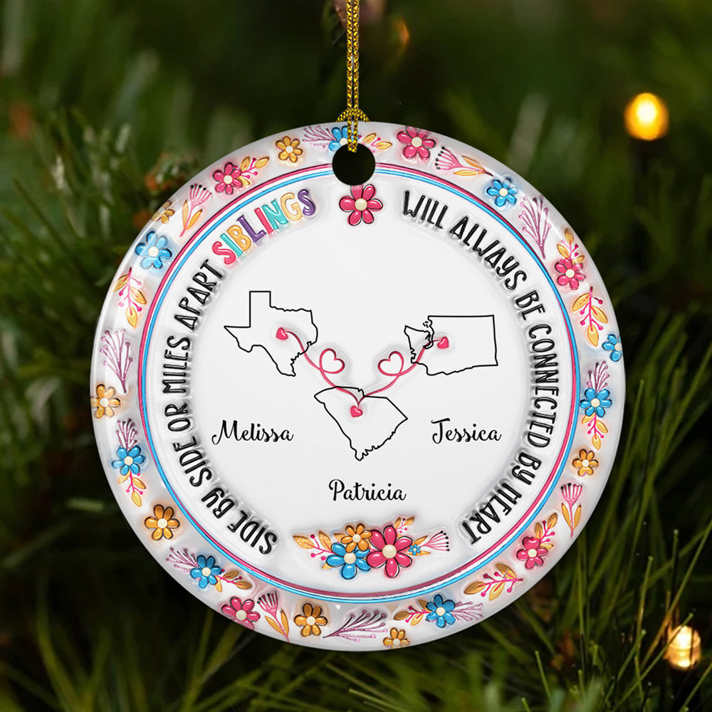 Custom Sister Christmas Ornament •  Sisters Will Always Be Connected By Heart - Personalized 3D Inflated Effect Ceramic Ornament