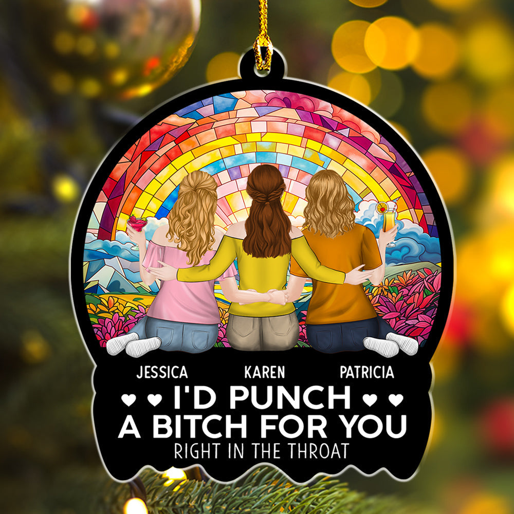 Custom Friendship Christmas Ornament, Best Friend Gift •  Punch A Bitch For You - Personalized Acrylic Ornament