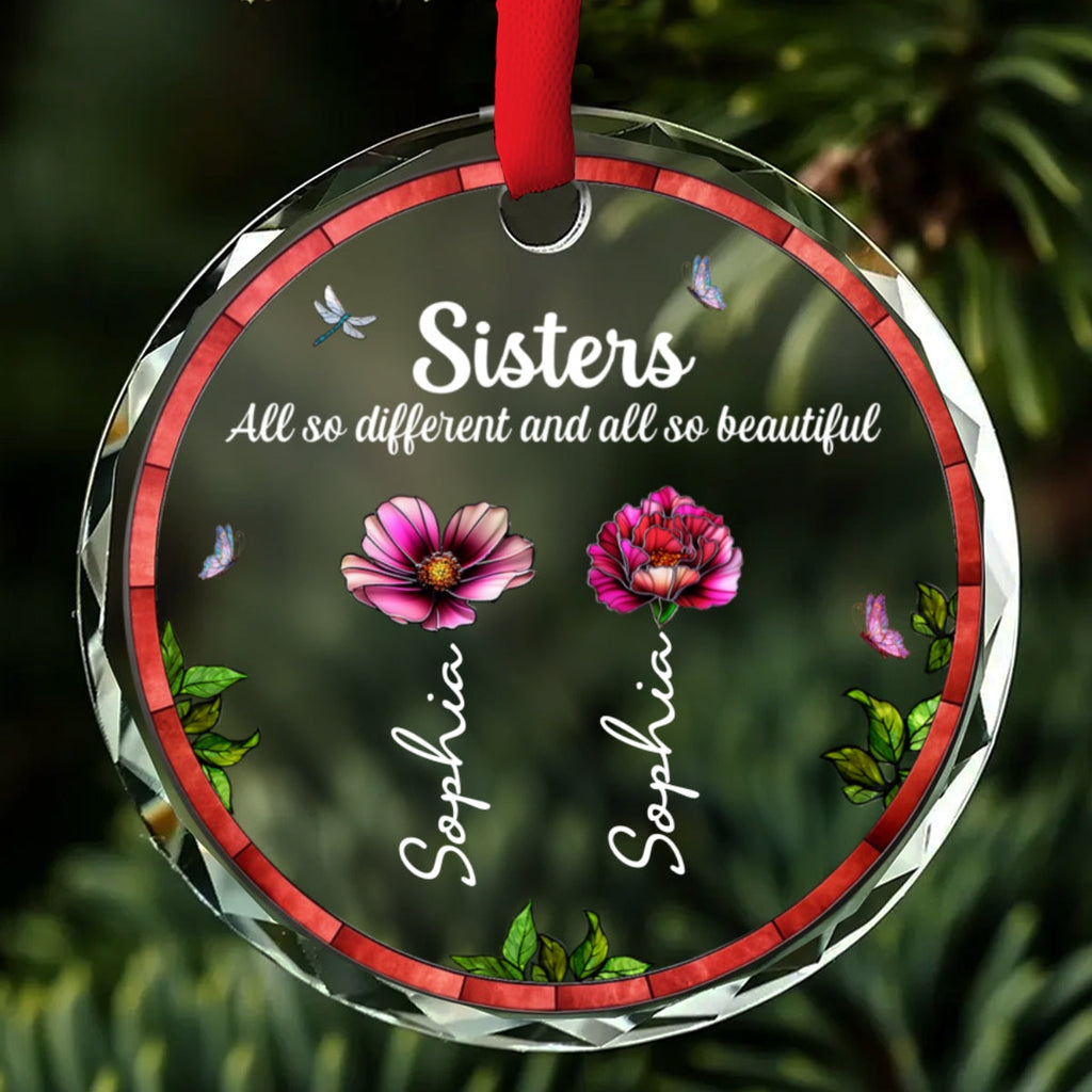 Custom Sister Christmas Ornament •  Sisters Are All So Beautiful - Personalized Glass Ornament