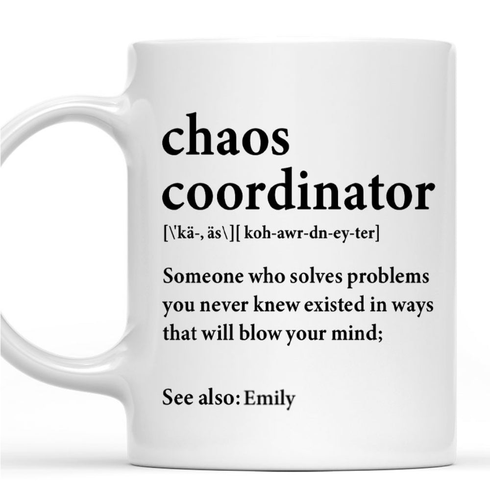 Custom Coworker, Christmas & Birthday Team Appreciation Gift • Chaos Coordinator - Personalized Mug
