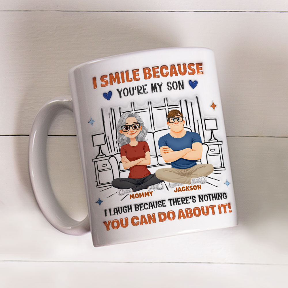 Custom Father's Day Gift For Son • Laugh Because Of You - Personalized 3D Inflated Effect Mug