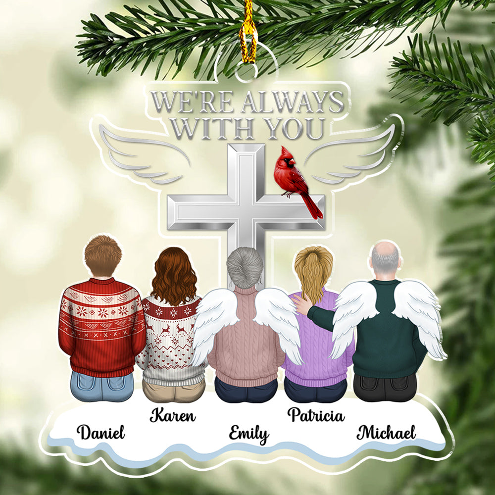 Custom Memorial Christmas Ornament, Sympathy Keepsake •  Always With You - Personalized Acrylic Ornament