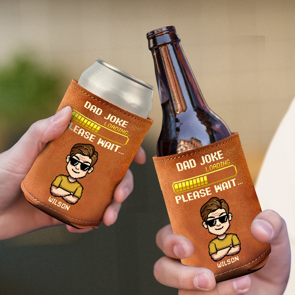Dad Joke Loading Please Wait - Personalized Leather Can Cooler Holder