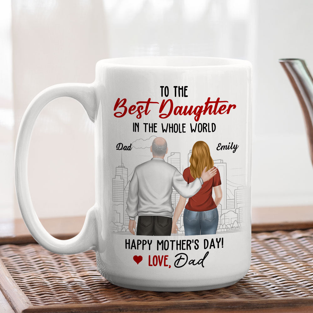 Custom Christmas & Birthday Gift for Daughter • To The Best Daughter Ever - Personalized Coffee Mug