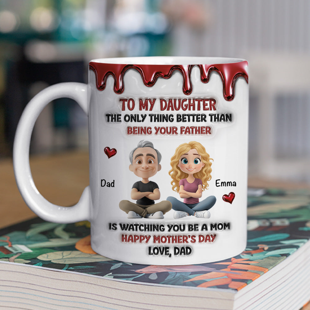 Custom Mother's Day Gift for Daughter • Always My Daughter - Personalized 3D Inflated Effect Mug