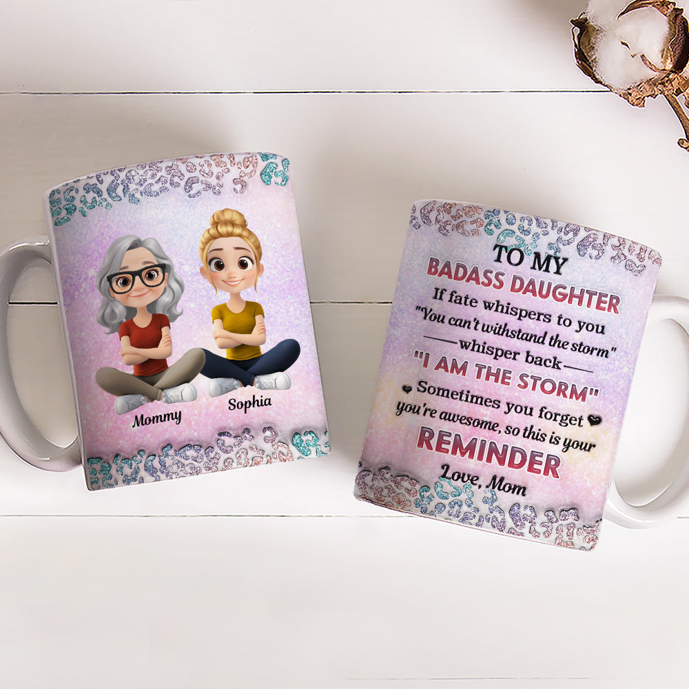 Custom Christmas & Birthday Keepsake Gift • My Badass Daughter - Personalized 3D Inflated Effect Mug