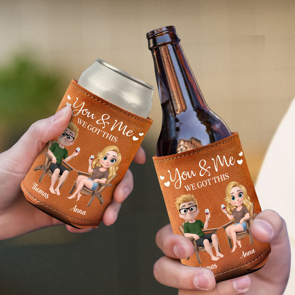You And Me We Got This Anniversary Couple - Personalized Leather Can Cooler Holder