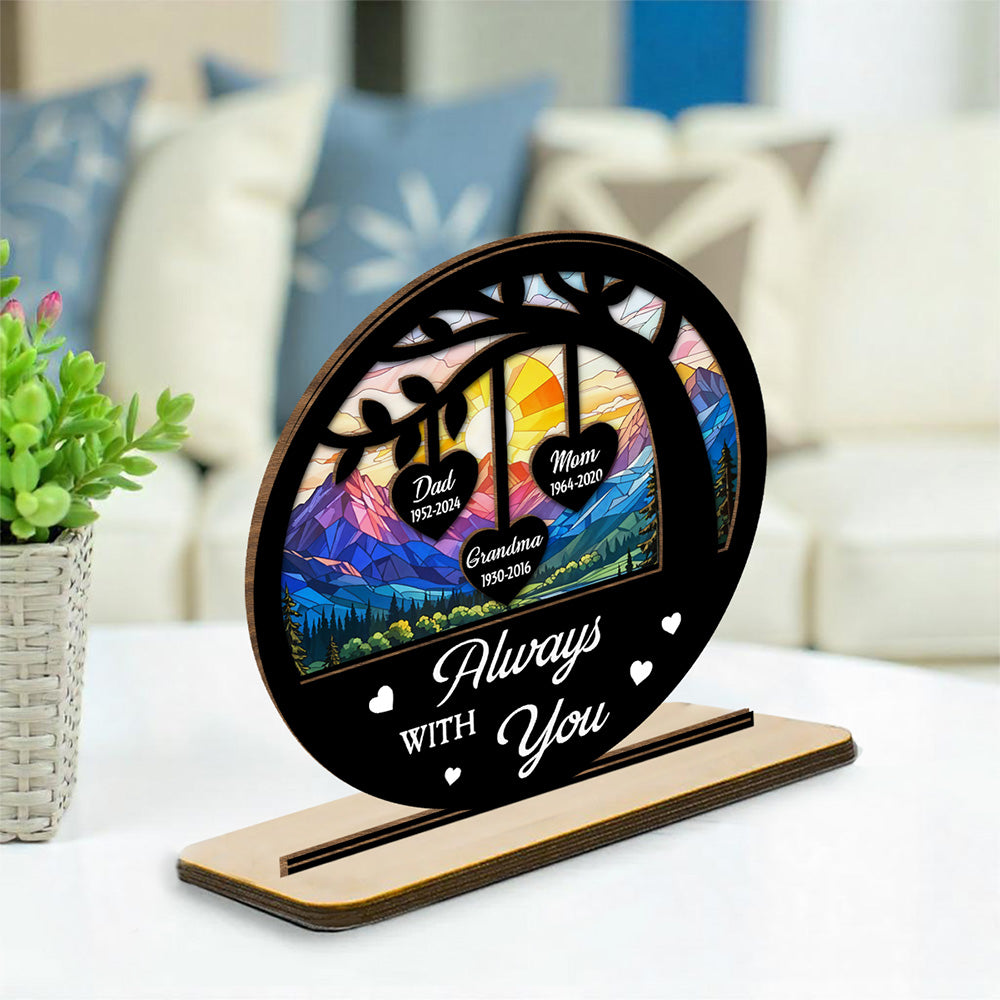 Custom Memorial Keepsake, Sympathy & Remembrance Gift • Always With You - Personalized 2-Layer Wood Plaque With Flat Base