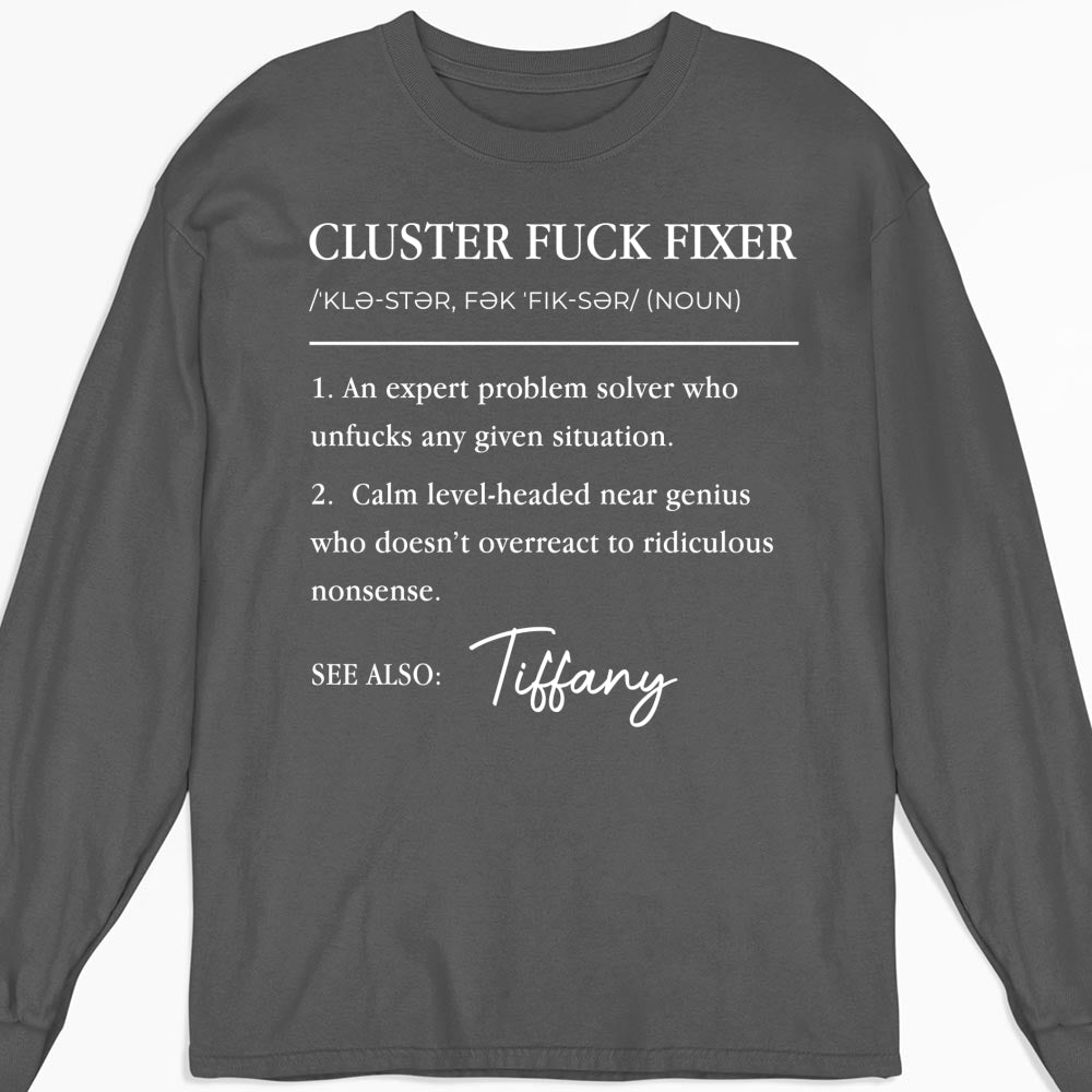 Custom Christmas & Birthday Keepsake Gift • Cluster Fixer - Personalized Shirt