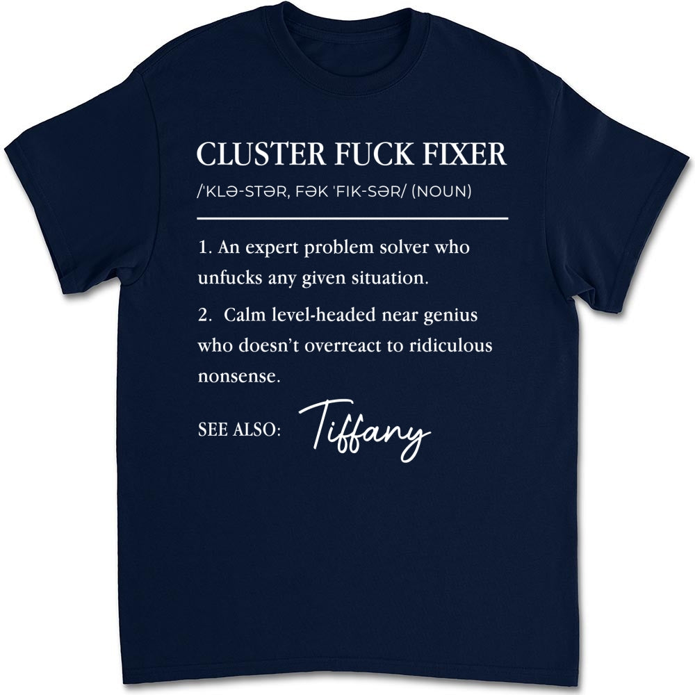 Custom Christmas & Birthday Keepsake Gift • Cluster Fixer - Personalized Shirt