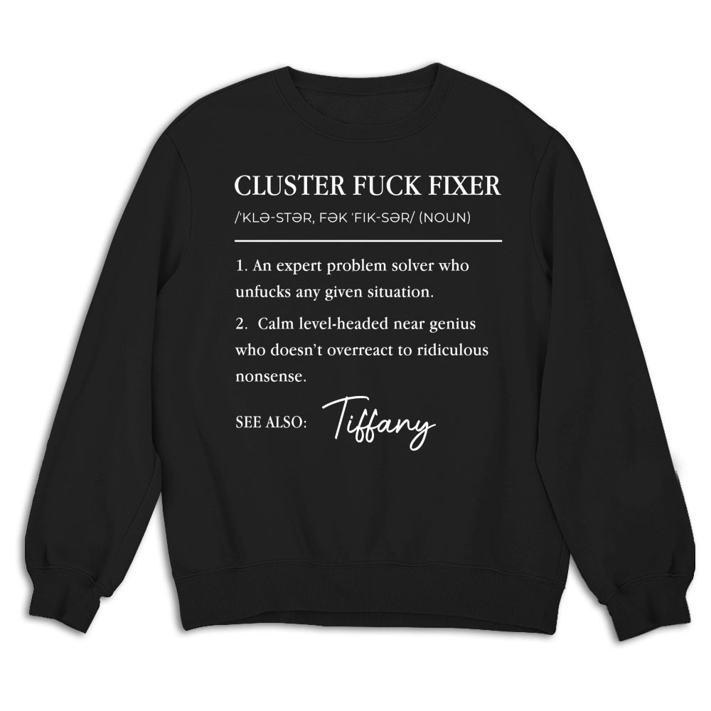 Custom Christmas & Birthday Keepsake Gift • Cluster Fixer - Personalized Shirt