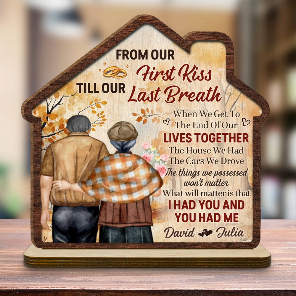 Custom Decor for Wife, Gift for Her • I Had You And You Had Me - Personalized 2-Layer Wood Plaque With Flat Base