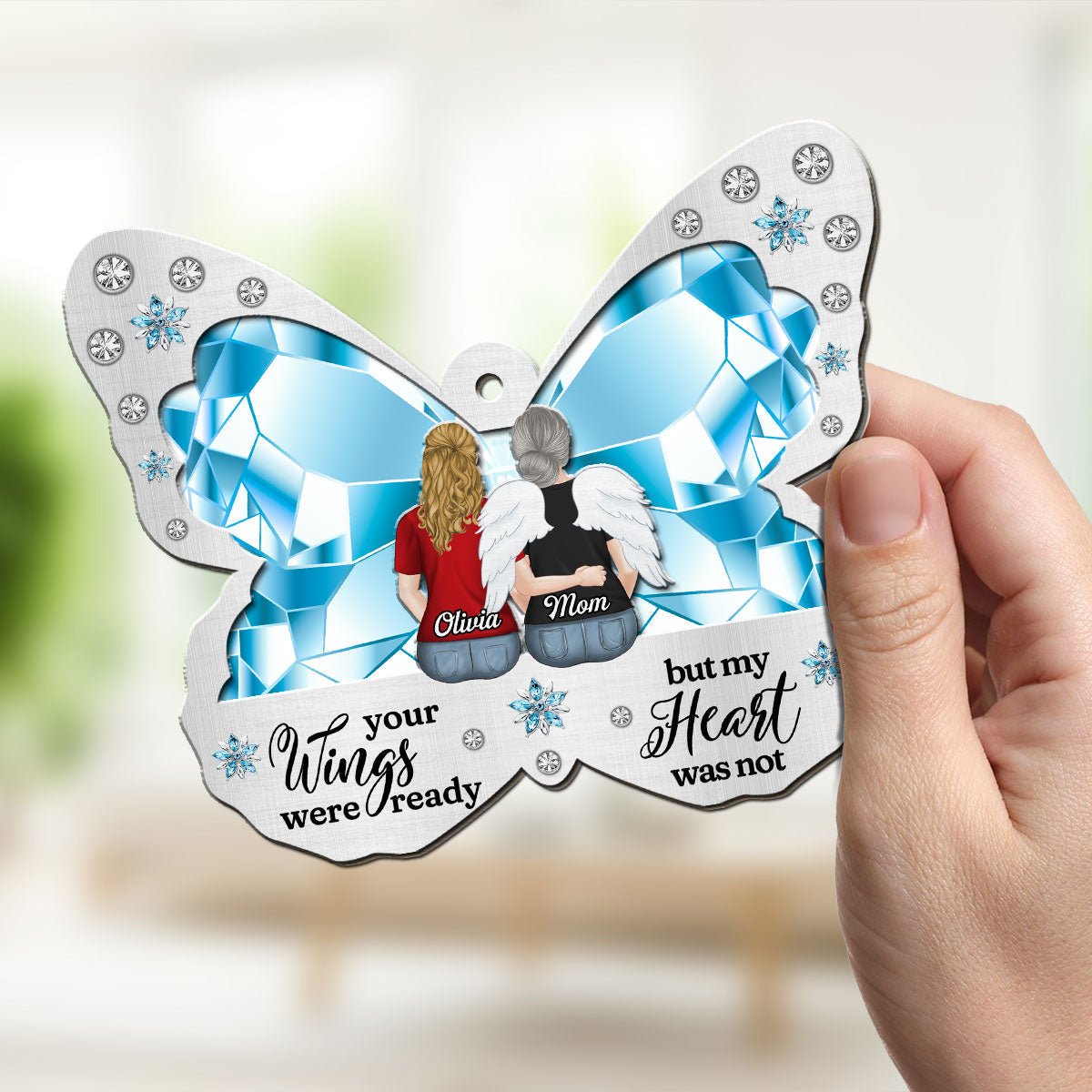 Custom Hanging Decor for Mom Daughter, Mother's Day Gifts • Your Wings Were Ready - Personalized Suncatcher
