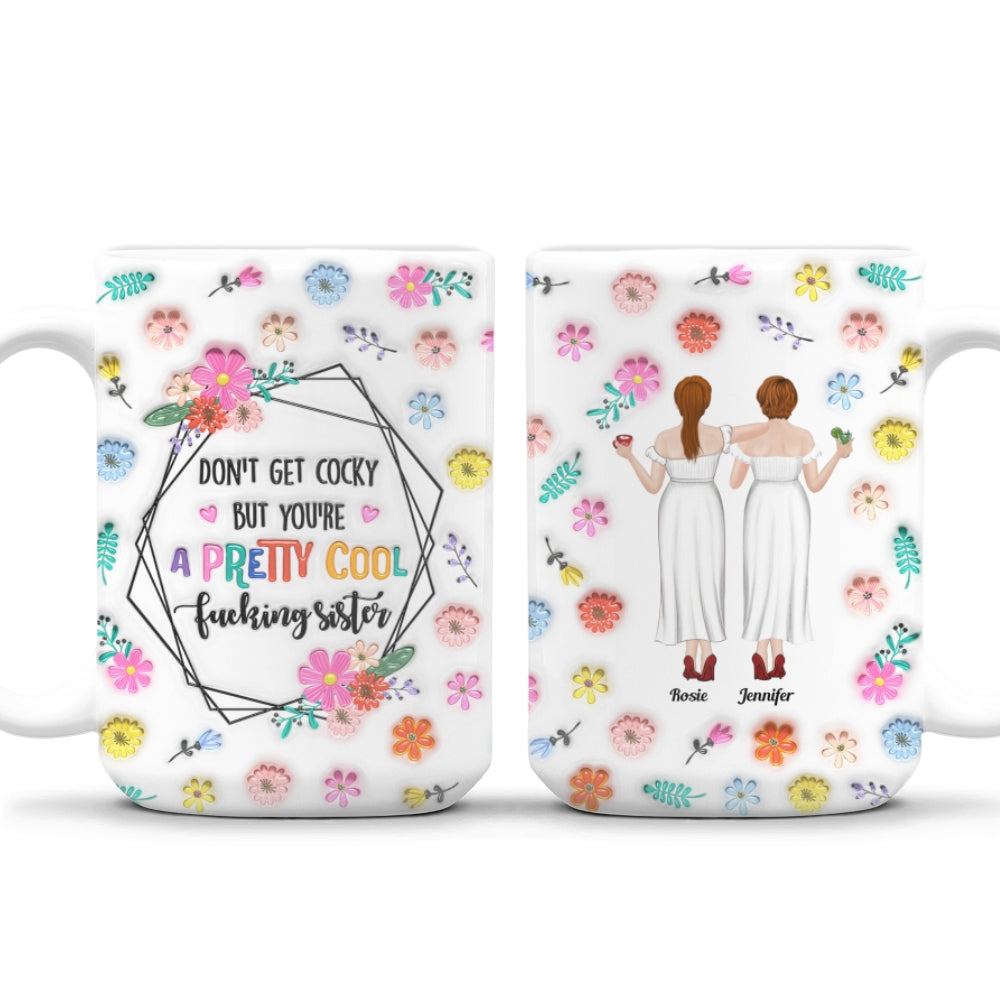Custom Best Friend, Christmas & Birthday Friendship Keepsake Gift • You Are All Amazing Sisters - Personalized 3D Inflated Effect Mug