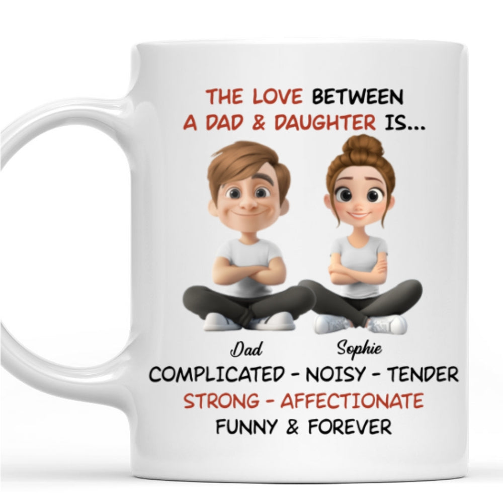 Custom Christmas & Birthday Gift for Daughter • Complicated Noisy Tender Dad Daughter - Personalized Coffee Mug