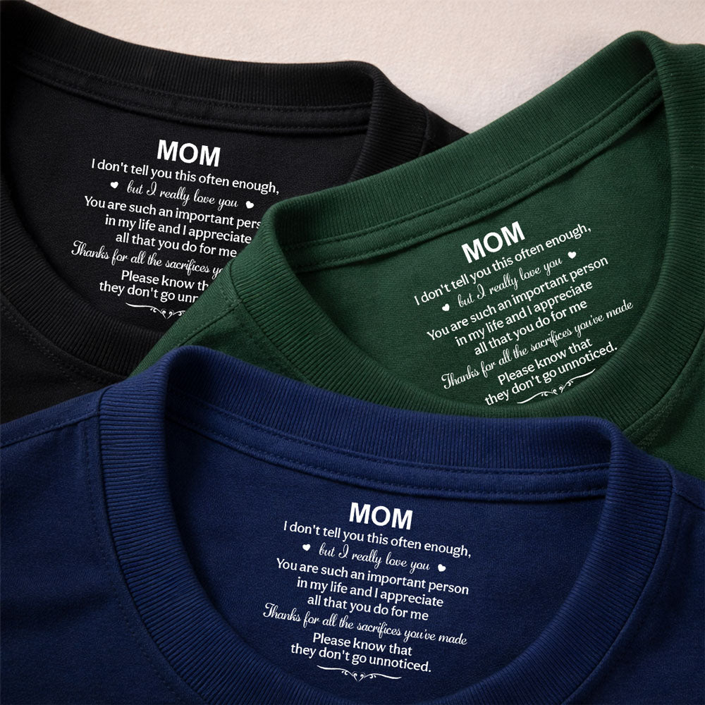 Custom Mother's Day Gift for Mom & Grandma • I Appreciate All - Personalized Inside Neck Print T-Shirt