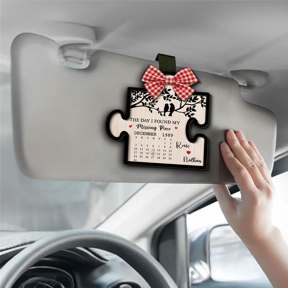 The Day I Found My Missing Piece - Personalized Car Visor Clip