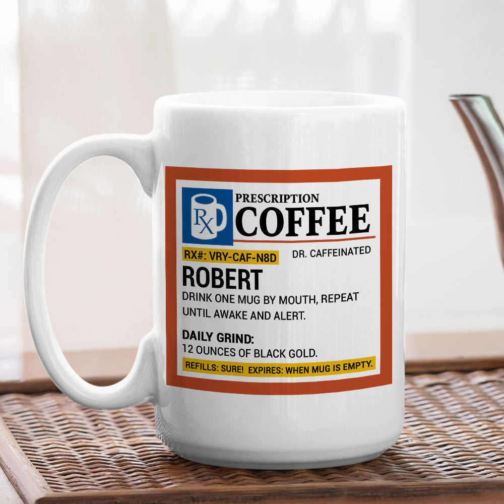 Custom Christmas & Birthday Keepsake Gift • Coffee Prescription - Personalized Coffee Mug