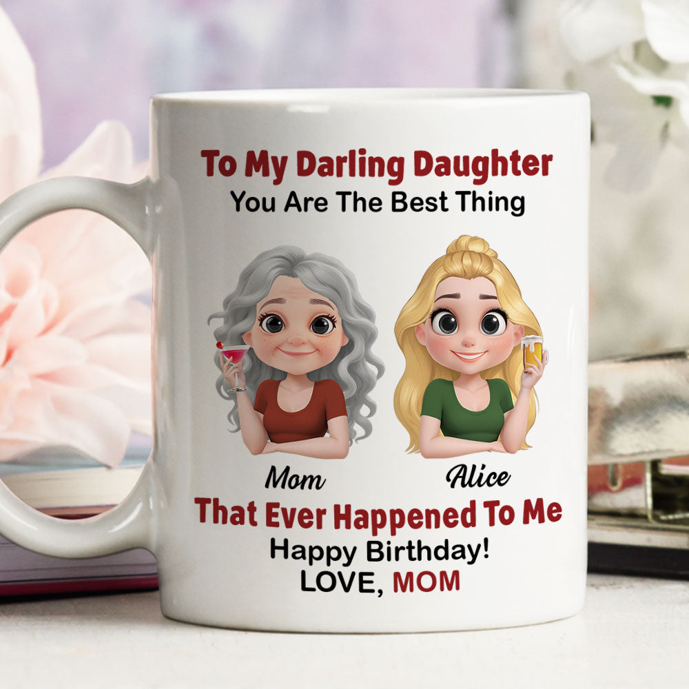Custom Christmas & Birthday Gift for Daughter • Happy Birthday My Darling Daughter - Personalized Coffee Mug