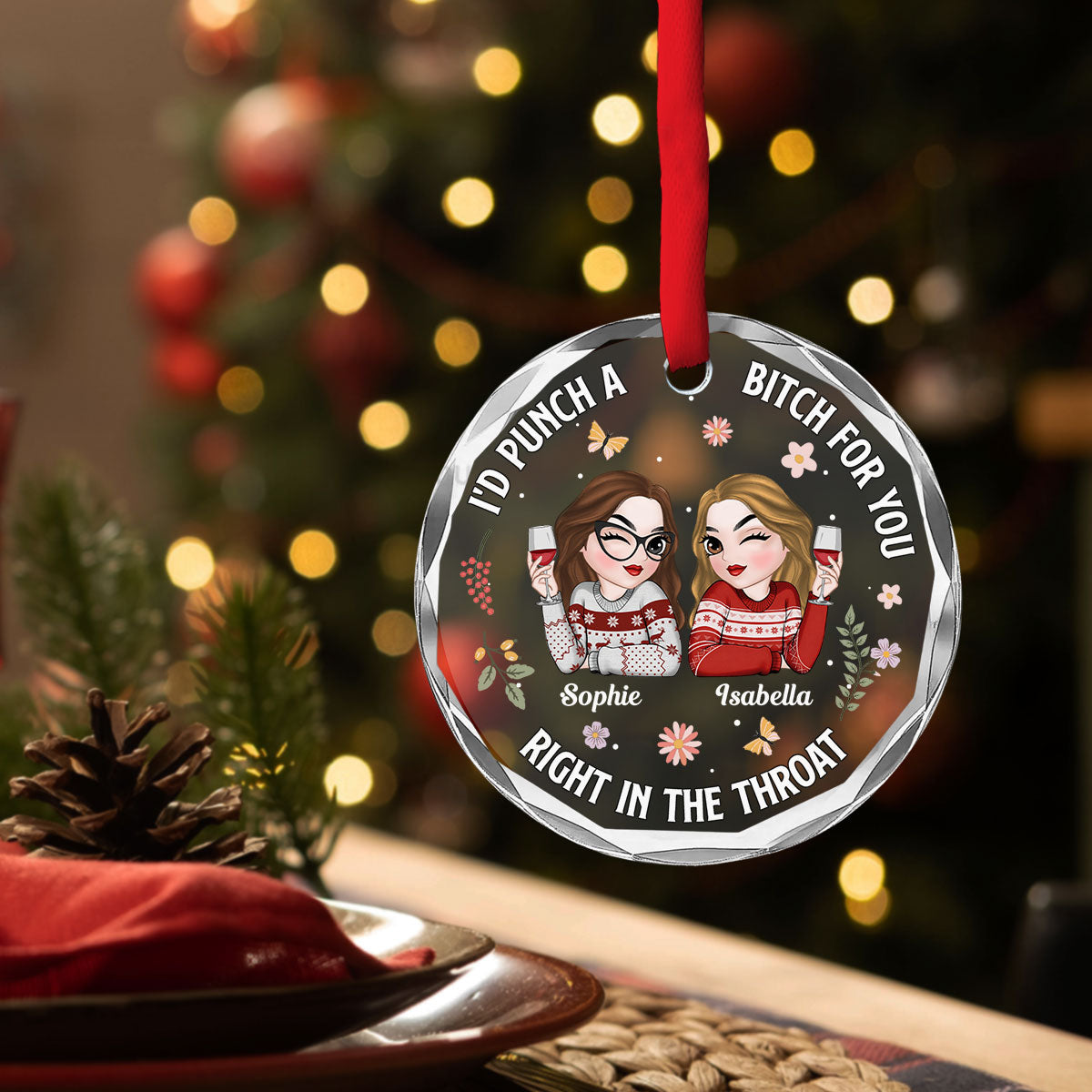 Custom Friendship Christmas Ornament, Best Friend Gift •  Punch A Bitch For You - Personalized Glass Ornament