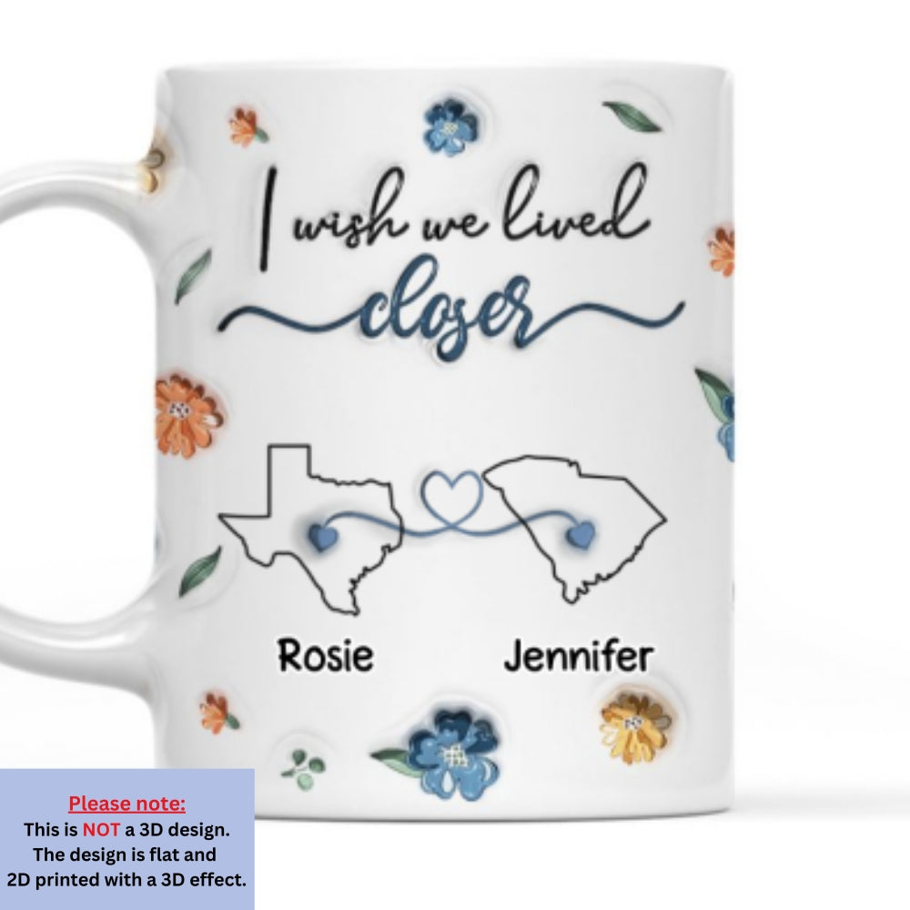Custom Best Friend, Christmas & Birthday Friendship Keepsake Gift • Closer - Personalized 3D Inflated Effect Mug
