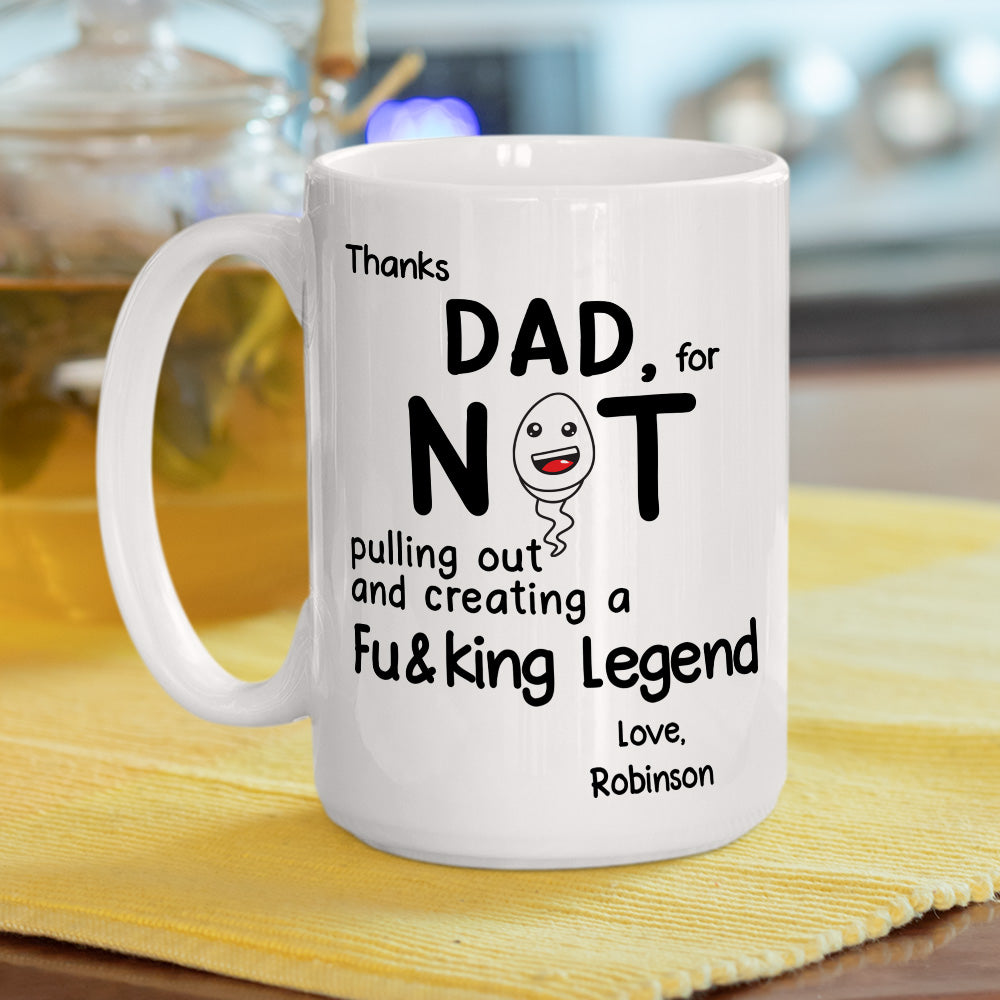 Custom Christmas & Birthday Gift for Dad • Thanks Dad For Not Pulling Out - Personalized Coffee Mug