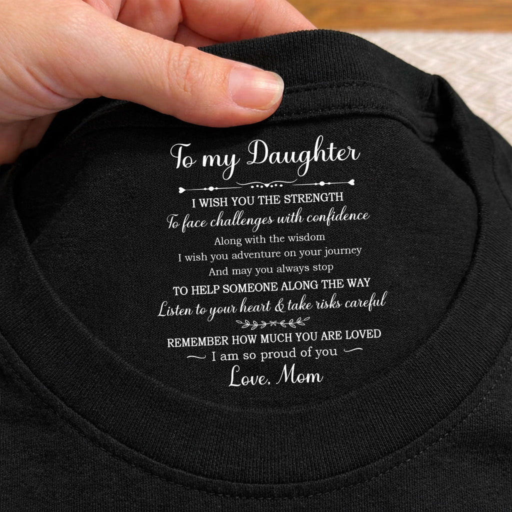 Custom Mother's Day Gift for Daughter • Face Challenges With Confidence - Personalized Inside Neck Print T-Shirt