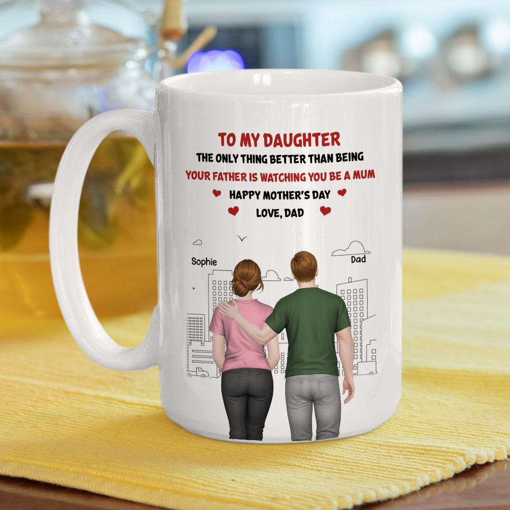 Custom Mother's Day Gift for Daughter • Watching Daughter Becomes A Mom - Personalized Coffee Mug